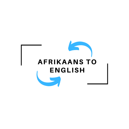 Afrikaans to English Translation Online - FREE, FAST and ACCURATE